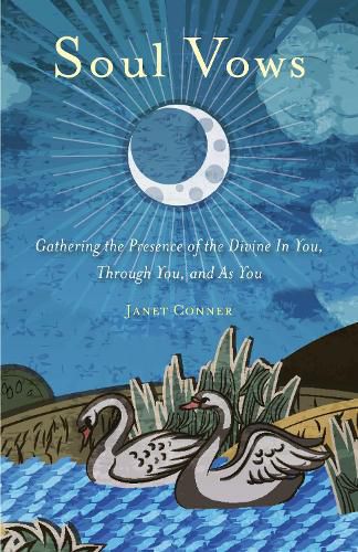 Cover image for Soul Vows: Gathering the Presence of the Divine in You, Through You, and as You