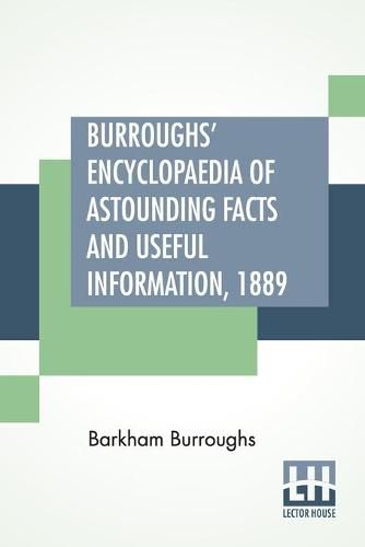 Cover image for Burroughs' Encyclopaedia Of Astounding Facts And Useful Information, 1889