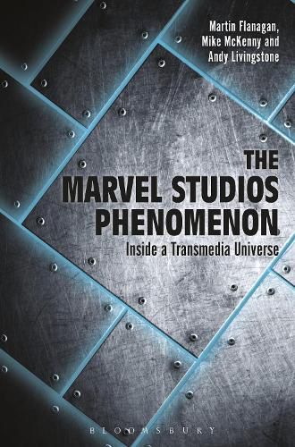 The Marvel Studios Phenomenon: Inside a Transmedia Universe