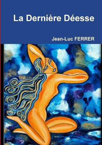 Cover image for La Derniere Deesse