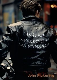 Cover image for Christian Motorcycle Maintenance