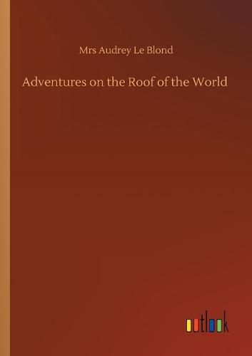 Cover image for Adventures on the Roof of the World