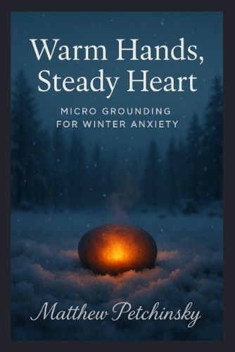Cover image for Warm Hands, Steady Heart