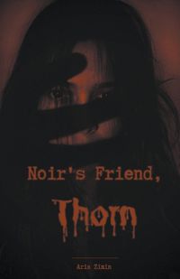 Cover image for Noir's Friend, Thorn