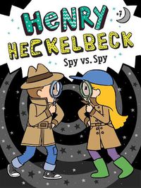 Cover image for Henry Heckelbeck Spy vs. Spy