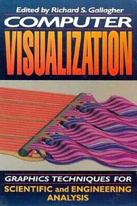 Cover image for Computer Visualization: Graphics Techniques for Engineering and Scientific Analysis