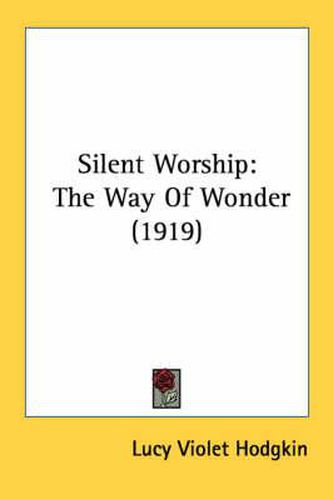 Cover image for Silent Worship: The Way of Wonder (1919)