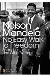 Cover image for No Easy Walk to Freedom: Speeches, Letters and Other Writings
