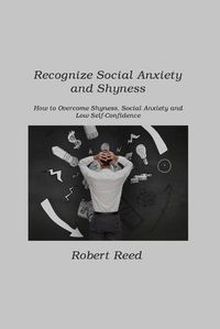 Cover image for Recognize Social Anxiety and Shyness