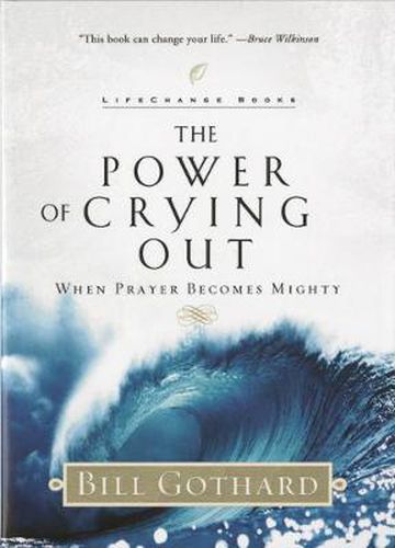 Cover image for The Power of Crying Out: When Prayer Becomes Mighty