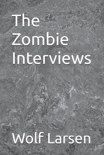 Cover image for The Zombie Interviews