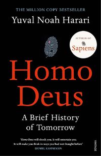 Cover image for Homo Deus: 'An intoxicating brew of science, philosophy and futurism' Mail on Sunday