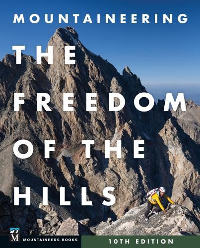 Cover image for Mountaineering: The Freedom of the Hills, 10th Edition