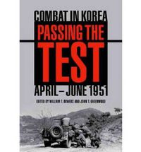 Cover image for Passing the Test: Combat in Korea, April-June 1951