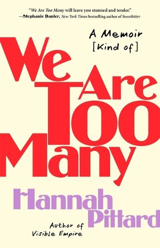 Cover image for We Are Too Many: A Memoir [Kind Of]