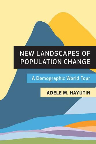 Cover image for New Landscapes of Population Change: A Demographic World Tour