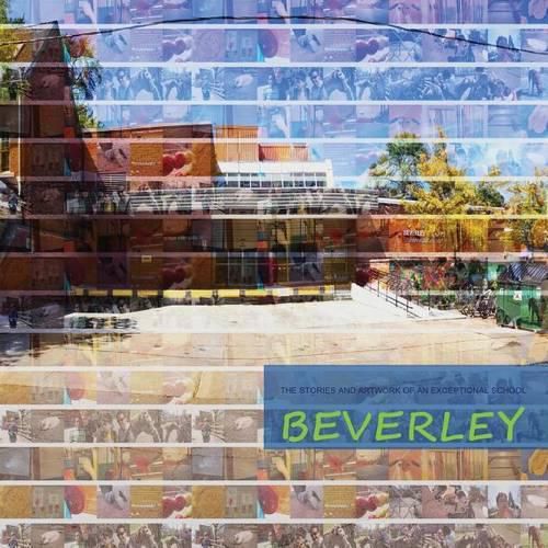 Beverley: The Stories and Artwork of an Exceptional School