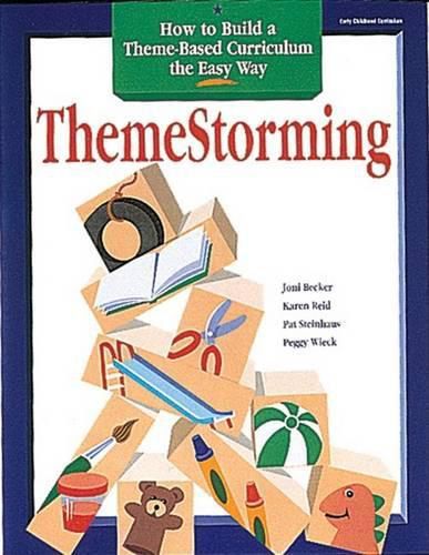 Cover image for Themestorming: How to Build Your Own Theme-Oriented Curriculum the Easy Way