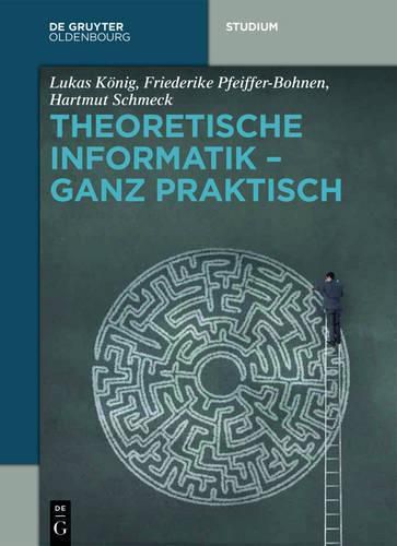 Cover image for Theoretische Informatik - Ganz Praktisch