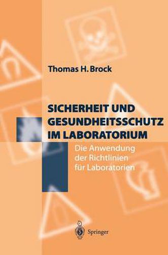 Cover image for Sicherheit Und Gesundheitsschutz Im Laboratorium: Die Anwendung Der Richtlinien Fur Laboratorien