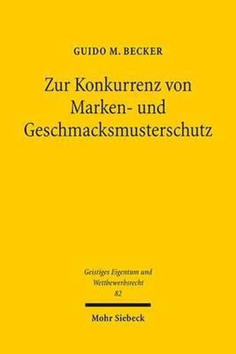 Cover image for Zur Konkurrenz von Marken- und Geschmacksmusterschutz