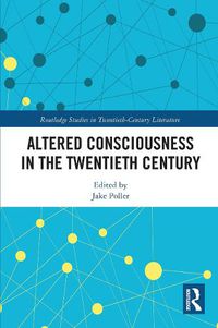 Cover image for Altered Consciousness in the Twentieth Century