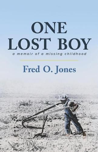 One Lost Boy: A Memoir of a Missing Childhood