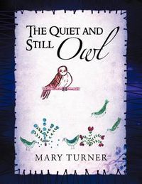 Cover image for The Quiet and Still Owl