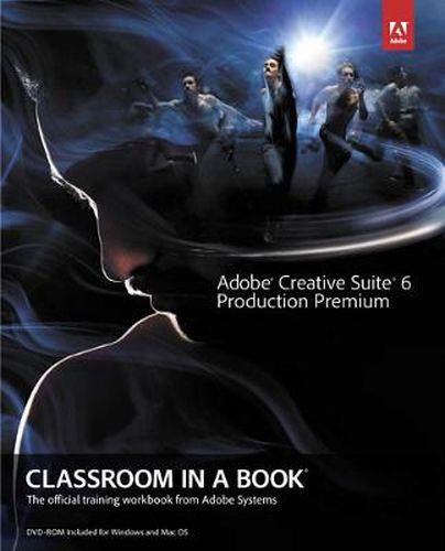 Cover image for Adobe Creative Suite 6 Production Premium Classroom in a Book