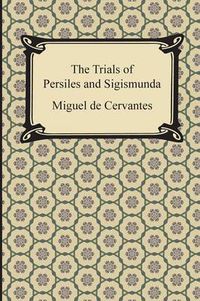 Cover image for The Trials of Persiles and Sigismunda