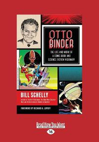 Cover image for Otto Binder: The Life and Work of a Comic Book and Science Fiction Visionary