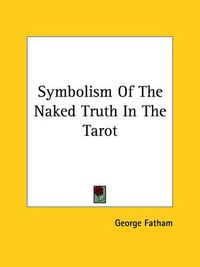 Cover image for Symbolism of the Naked Truth in the Tarot