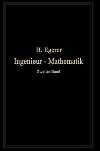 Cover image for Ingenieur-Mathematik: Lehrbuch Der Hoeheren Mathematik Fur Die Technischen Berufe