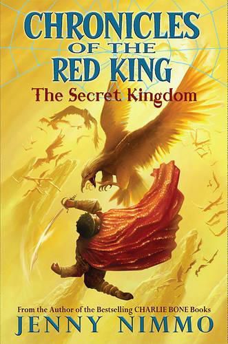 The Secret Kingdom (Chronicles of the Red King #1): The Enchanted Moon Cloakvolume 1