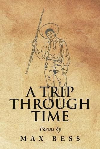Cover image for A Trip Through Time: Poems by Max Bess