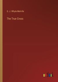 Cover image for The True Cross