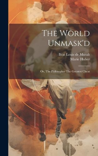 The World Unmask'd