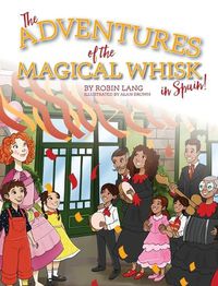 Cover image for The Adventures of the Magical Whisk in Spain