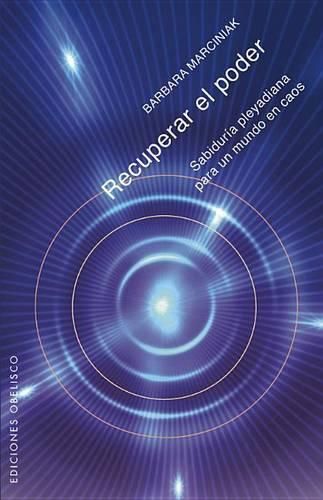 Cover image for Recuperar el Poder: Sabiduria Pleyadiana Para un Mundo en Caos