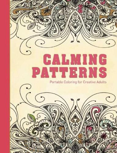 Cover image for Calming Patterns: Portable Coloring for Creative Adults