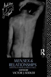 Cover image for Men, Sex and Relationships: Writings From Achilles Heel