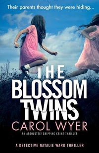 Cover image for The Blossom Twins: An absolutely gripping crime thriller