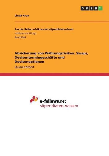 Cover image for Absicherung von Wahrungsrisiken. Swaps, Devisentermingeschafte und Devisenoptionen