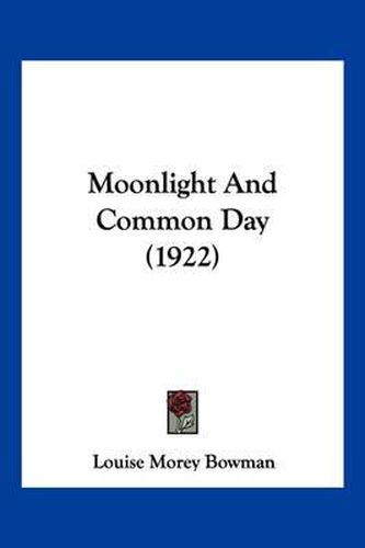 Cover image for Moonlight and Common Day (1922)