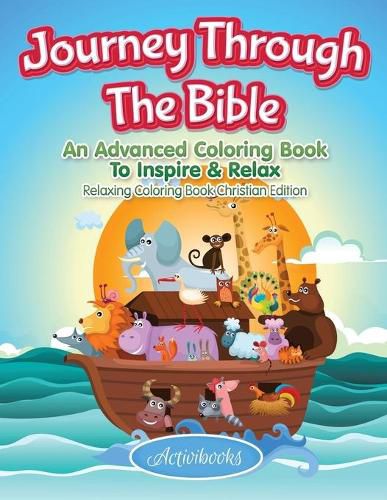 Journey Through The Bible: An Advanced Coloring Book To Inspire & Relax - Relaxing Coloring Book Christian Edition