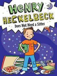 Cover image for Henry Heckelbeck Does Not Need a Sitter