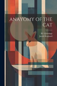 Cover image for Anayomy of the Cat