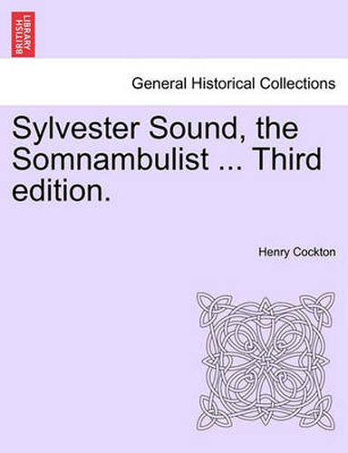 Cover image for Sylvester Sound, the Somnambulist ... Third Edition.