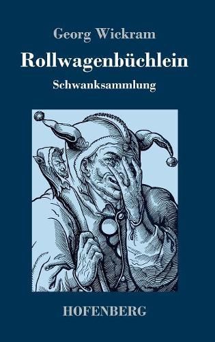 Rollwagenbuchlein: Schwanksammlung