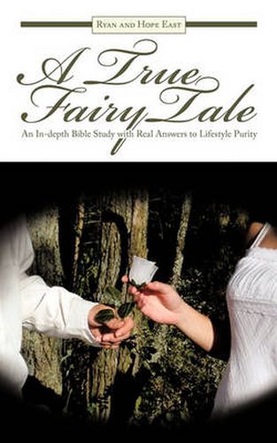 Cover image for A True Fairy Tale: An In-depth Bible Study with Real Answers to Lifestyle Purity